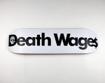 DEATH WAGES TM Logo Deck White & Black