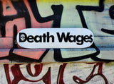 DEATH WAGES TM Logo Deck White & Black